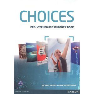 Choicess Pre-Intermediate - Students Book A2-B1 - Harris M., Sikorzyńska A.
