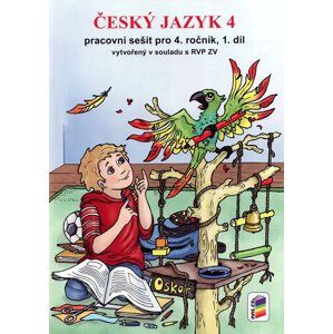 Český jazyk pracovní sešit 1. díl pro 4. ročník ZŠ, v souladu s RVP ZV - Bičanová Lenka