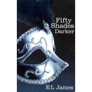 Fifty Shades Darker - James E. L.