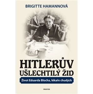 Hitlerův ušlechtilý Žid - Hamannová Brigitte