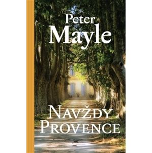 Navždy Provence - Mayle Peter