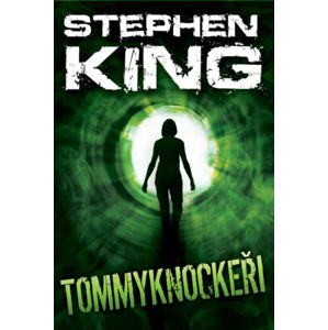 Tommyknockeři - Stephen King