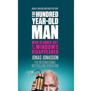 The Hundred-Year-Old Man Who - Jonasson Jonas