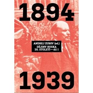 Dějiny Ruska 20. století - 1.díl - Andrej Zubov