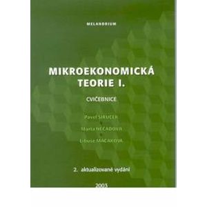 Mikroekonomická teorie l. Cvičebnice - Sirůček P., Nečadová M.