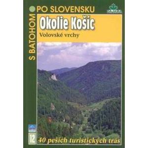 Okolie Košic, Volovské vrchy - turistický průvodce Dajama č.12 /Slovensko/ - Kollár T., Mucha V.