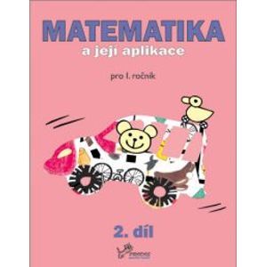 Matematika a její aplikace 1.r. 2.díl - Mikulenková,Molnár