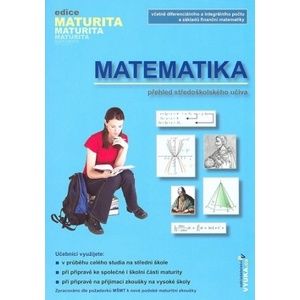 Matematika - přehled středoškolského učiva - Kubešová,Cibulková