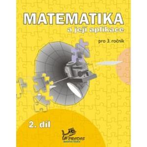 Matematika a její aplikace 3. r. 2.díl - Molnár J.,Mikulenková H.