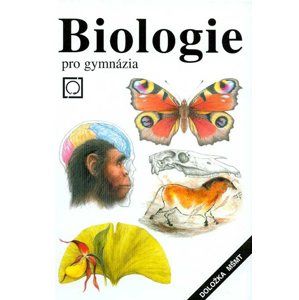 Biologie pro gymnázia - Jelínek J.,Zicháček V.