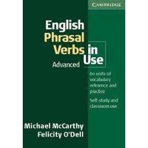 English Phrasal Verbs in Use Advanced - McCarthy M.,O´Dell F.