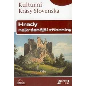 Hrady, nejkrásnější zříceniny - průvodce Dajama /Slovensko/ - Kollár D.,Nešpor J.