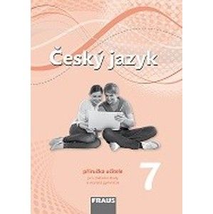 Český jazyk 7.r. a sekundu VG - příručka učitele (nová generace) - Krausová Zdena a kol.
