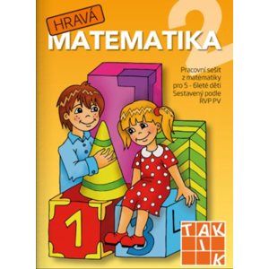 Hravá matematika 2 - pracovní sešit pro 5-6leté děti