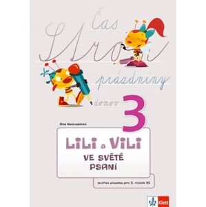 Lili a Vili 3 – ve světě psaní (pracovní sešit písanka) - Dita Nastoupilová