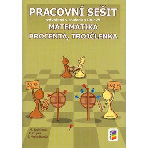 Matematika 7 - pracovní sešit - Procenta, trojčlenka v souladu s RVP ZV /NOVÁ ŘADA/ - M. Jedličková, P. Krupka, J. Nechvátalová