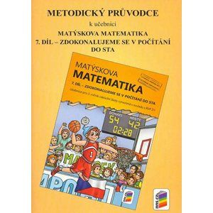 Matýskova matematika 3 - metodický průvodce k učebnici Matýskova matematika, 7. díl