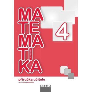 Matematika se Čtyřlístkem 4 - příručka učitele - Kozlová M., Pěchoučková Š., Rakoušová A., Kašparová M.
