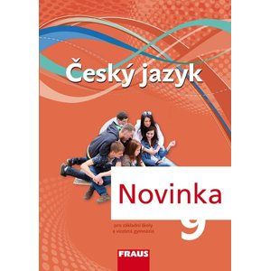 Český jazyk 9. r. ZŠ a víceletá gymnázia - učebnice /Nová generace/ - Krausová Z. a kolektiv