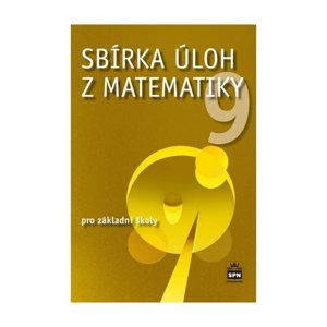 Sbírka úloh z matematiky 9 - Trejbal J.
