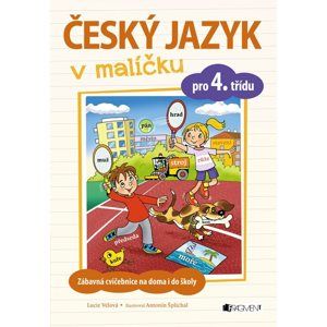 Český jazyk v malíčku pro 4. třídu - Lucie Vélová