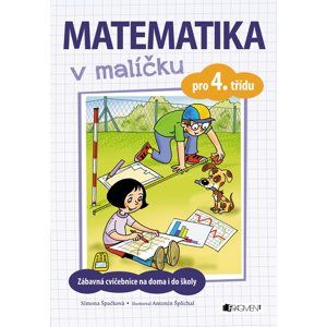 Matematika v malíčku pro 4. třídu - Simona Špačková