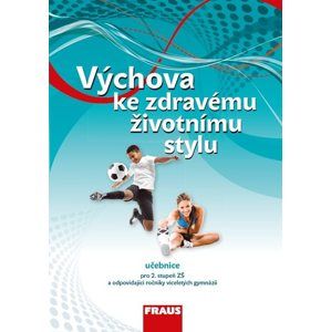 Výchova ke zdravému životnímu stylu - učebnice /nová generace/ - Krejčí M., Šulová L., Rozum F., Havlíková D.