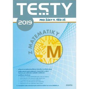 Testy 2019 z Matematiky pro žáky 9. tříd ZŠ - Mgr. Václav Slovák, Mgr. Barbora Slováková