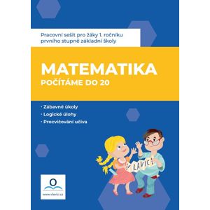 Pracovní sešit - Matematika 1 - Počítáme do 20 - Mgr. Magdalena Nováková, Mgr. Hana Drozdová