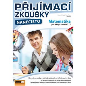 Přijímací zkoušky nanečisto - Matematika pro žáky 9. ročníků ZŠ - P. Trunc a kol., V. Chytrý