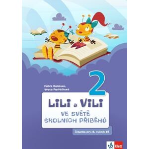 Lili a Vili 2 – ve světě školních příběhů (čítanka) - Petra Bendová, Iveta Pecháčková