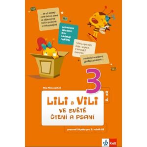 Lili a Vili 3 – ve světě čtení a psaní II.díl (prac. uč. ČJ II.díl) - Dita Nastoupilová