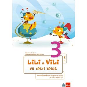 Lili a Vili 3 – ve třetí třídě (mezipřed. PS I.-X.díl) - Miroslava Brožová, Dita Nastoupilová, Pavla Žižková