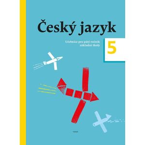 Český jazyk 5 - učebnice pro 5. ročník - Zdeněk Topil, Dagmar Chroboková, Kristýna Tučková