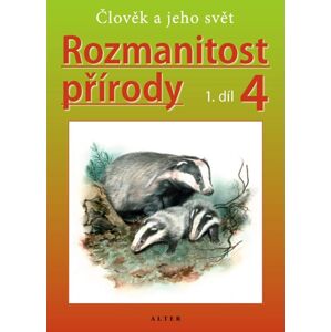 Rozmanitost přírody 4/1 - Přírodověda pro 4. ročník - H. Kholová, J. Obermajer a kol.