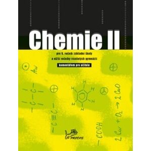 Chemie II - učebnice s komentářem pro učitele - Mgr. Ivo Karger, RNDr. Danuše Pečová, prof. RNDr. Pavel Peč, CSc.
