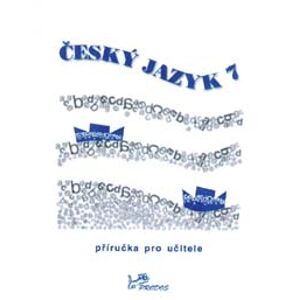 Český jazyk 7 - příručka pro učitele (1) - doc. PhDr. Milada Hirschová, CSc.