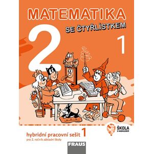 Matematika se Čtyřlístkem 2/1 - hybridní pracovní sešit - Kozlová Marie, Pěchoučková Šárka, Rakoušová Alena