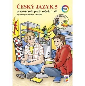 Český jazyk 5 - 1. díl s Rózinkou a Oskarem (barevný pracovní sešit)