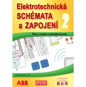 Elektrotechnická schémata a zapojení 2 - Berka Štěpán a kol.
