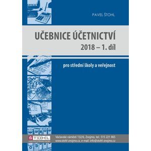 Učebnice účetnictví 2018 pro SŠ - 1. díl - Ing. Pavel Štohl
