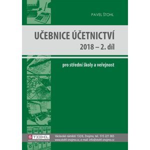 Učebnice účetnictví 2018 pro SŠ - 2. díl - Ing. Pavel Štohl
