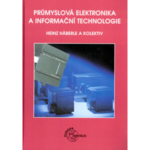 Průmyslová elektronika a informační technologie - Häberle Heinz