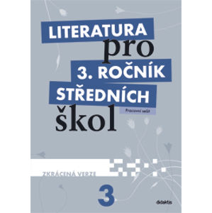 Literatura 3.r. SŠ - pracovní sešit zkácená verze - L. Andree, M. Hošek, M. Fránek, K. Srnská, V. Tobolíková