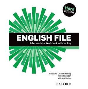 English File Third Edition Intermediate Workbook Without Answer Key - Latham-koenig, Ch.; Oxenden, C.; Hudson, J.