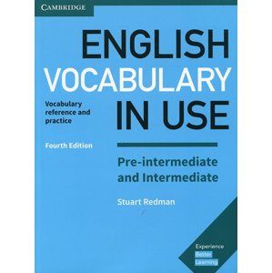 English Vocabulary in Use 4th Edition Pre-intermediate and Intermediate with answers - Stuart Redman