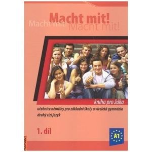 Macht mit ! 1. díl - učebnice (kniha pro žáka) - Jankásková Miluše,Dusilová Doris,Schneider Mark,Krüger Jens,Kolocová Vladimíra
