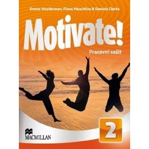 Motivate! 2 - Workbook Pack CZECH - Daniela Clarke Emma Heyderman Fiona Mauchline