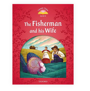 Classic Tales Second Edition Level 2 the Fisherman and His Wife + Audio Mp3 Pack - Arengo, Sue