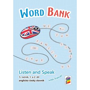 Listen and Speak 5 - slovníček With Friends! - Word Bank - 1. a 2. díl
